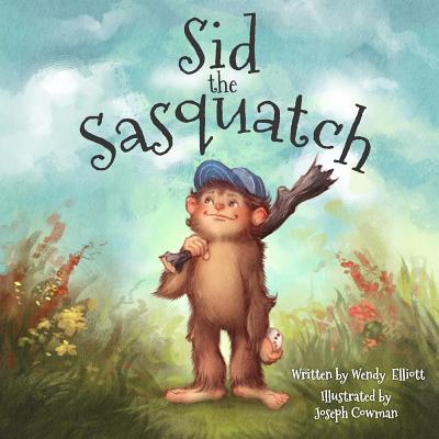 Sid the Sasquatch - Joseph Cowman