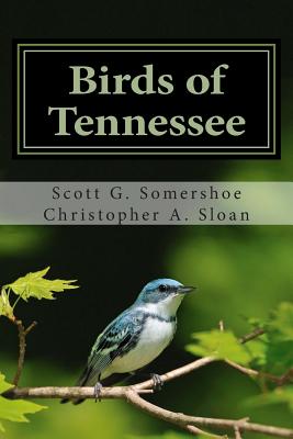 Birds of Tennessee: A New Annotated Checklist - Christopher A. Sloan