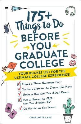 175+ Things to Do Before You Graduate College: Your Bucket List for the Ultimate College Experience! - Charlotte Lake