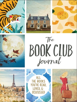 The Book Club Journal: All the Books You've Read, Loved, & Discussed - Adams Media