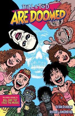 Bill and Ted Are Doomed - Evan Dorkin