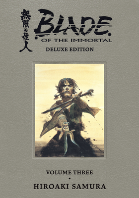 Blade of the Immortal Deluxe Volume 3 - Hiroaki Samura