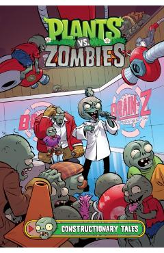 Plants vs. Zombies Volume 18: Constructionary Tales - Paul Tobin