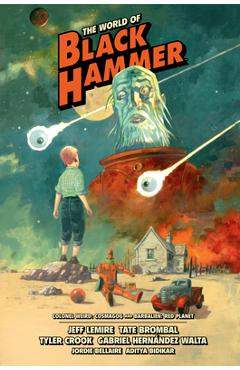 Coperta cărții 'The World of Black Hammer Library Edition Volume 3 - Jeff Lemire'