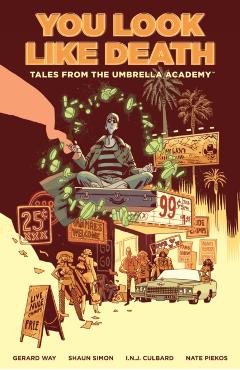 Tales from the Umbrella Academy: You Look Like Death Volume 1 - Gerard Way