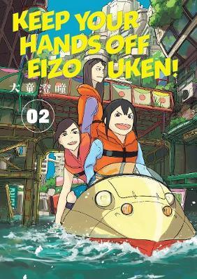 Keep Your Hands Off Eizouken! Volume 2 - Sumito Oowara