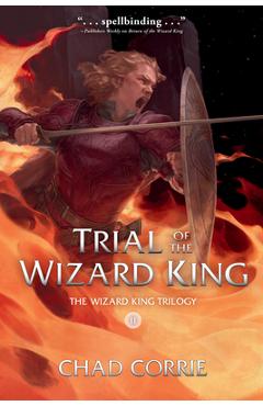 Coperta cărții 'Trial of the Wizard King: The Wizard King Trilogy Book Two - Chad Corrie'