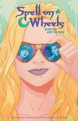 Spell on Wheels Volume 2: Just to Get to You - Kate Leth