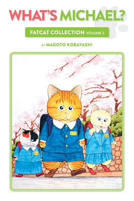 What's Michael?: Fatcat Collection Volume 2 - Makoto Kobayashi