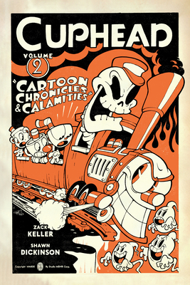 Cuphead Volume 2: Cartoon Chronicles & Calamities - Zack Keller