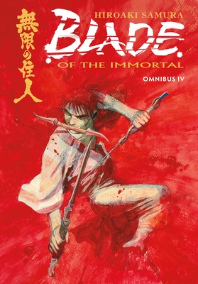 Blade of the Immortal Omnibus Volume 4 - Hiroaki Samura