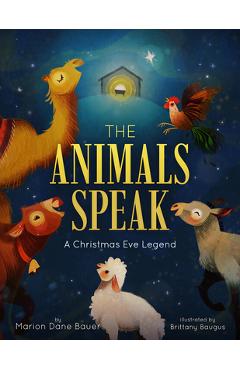 Poza produsului The Animals Speak: A Christmas Eve Legend - Marion Dane Bauer