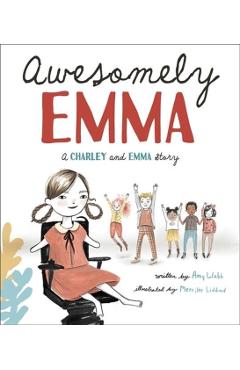 Awesomely Emma: A Charley and Emma Story - Amy Webb