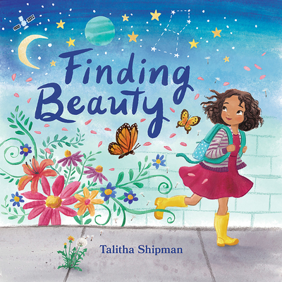 Finding Beauty - Talitha Shipman