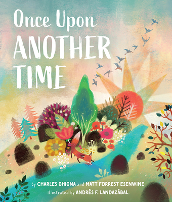 Once Upon Another Time - Matt Forrest Esenwine