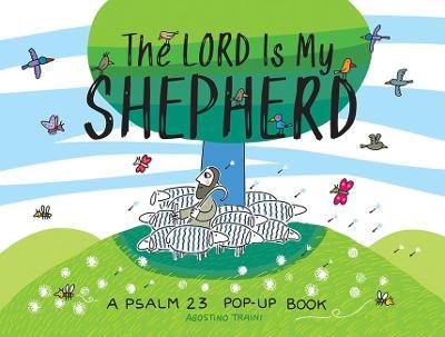 The Lord Is My Shepherd: A Psalm 23 Pop-Up Book - Agostino Traini