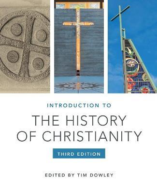 Introduction to the History of Christianity: Third Edition - Tim Dowley