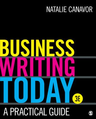 Business Writing Today: A Practical Guide - Natalie Canavor