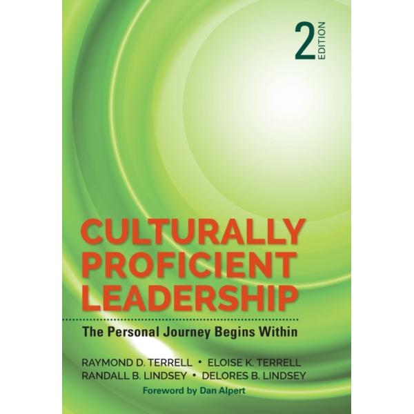 Culturally Proficient Leadership: The Personal Journey Begins Within - Raymond D. Terrell