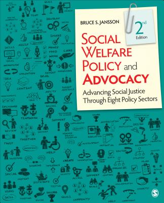 Social Welfare Policy and Advocacy: Advancing Social Justice Through Eight Policy Sectors - Bruce S. Jansson