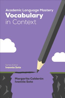 Academic Language Mastery: Vocabulary in Context - Margarita Espino Calderon