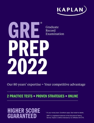 GRE Prep 2022: 2 Practice Tests + Proven Strategies + Online - Kaplan Test Prep