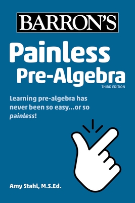 Painless Pre-Algebra - Amy Stahl