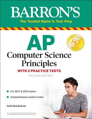 AP Computer Science Principles with 3 Practice Tests - Seth Reichelson