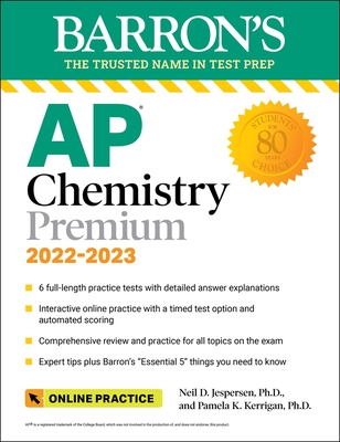 AP Chemistry Premium, 2022-2023: 6 Practice Tests + Comprehensive Content Review + Online Practice - Neil D. Jespersen
