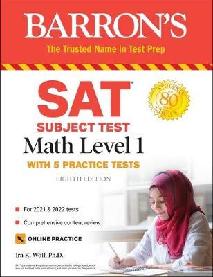 SAT Subject Test Math Level 1: With 5 Practice Tests - Ira K. Wolf