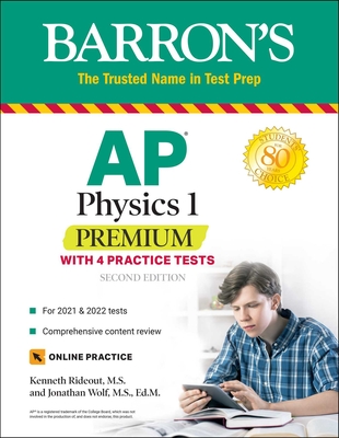 AP Physics 1 Premium: With 4 Practice Tests - Kenneth Rideout