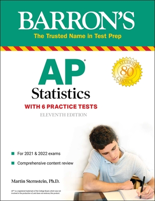 AP Statistics: With 6 Practice Tests - Martin Sternstein