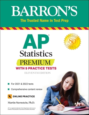 AP Statistics Premium: With 9 Practice Tests - Martin Sternstein