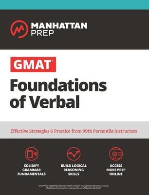 GMAT Foundations of Verbal: Practice Problems in Book and Online - Manhattan Prep