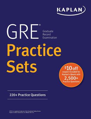 GRE Practice Sets: 220+ Practice Questions - Kaplan Test Prep
