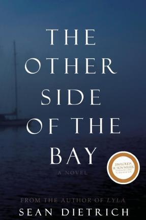The Other Side of the Bay - Sean Dietrich