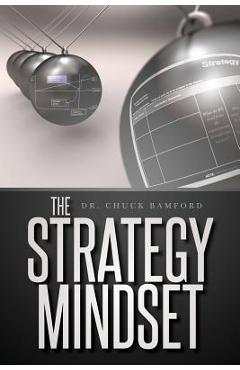 Coperta cărții 'The Strategy Mindset - Chuck Bamford'