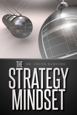 The Strategy Mindset - Chuck Bamford