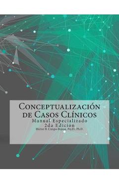 Poza produsului Conceptualizaci�n de Casos Cl�nicos: Manual Especializado 2da Edici�n - Hector B. Crespo-bujosa