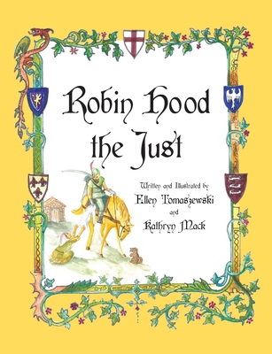 Robin Hood the Just: A Catholic Hero - Ellen Tomaszewski