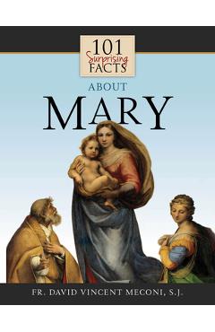 Coperta cărții '101 Surprising Facts about Mary - David Meconi'