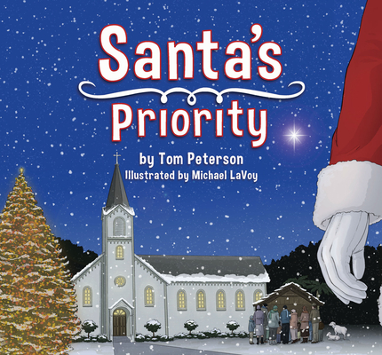 Santa's Priority: Keeping Christ in Christmas - Tom Peterson