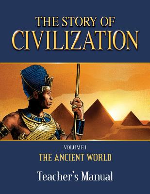 The Story of Civilization Teacher's Manual: Volume I - The Ancient World - Tan Books