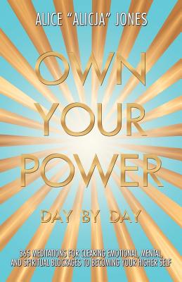 Own Your Power: Day by Day - Alice Jones