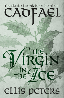 The Virgin in the Ice - Ellis Peters