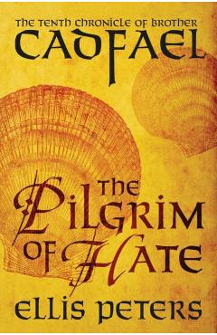 The Pilgrim of Hate - Ellis Peters