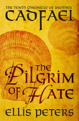 The Pilgrim of Hate - Ellis Peters