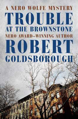 Trouble at the Brownstone - Robert Goldsborough