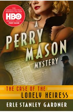 Coperta cărții 'The Case of the Lonely Heiress - Erle Stanley Gardner'
