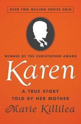 Karen: A True Story Told by Her Mother - Marie Killilea